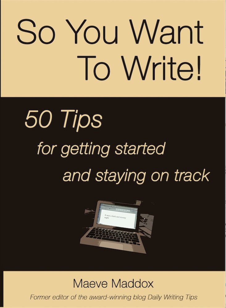 So You Want to Write! 50 Tips for getting started and staying on track