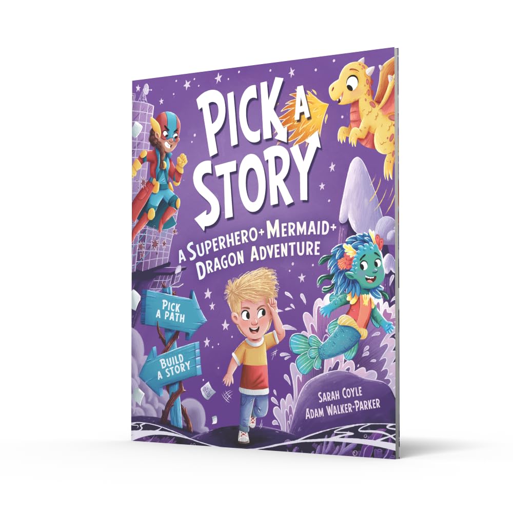 Pick a Story: A Superhero Mermaid Dragon Adventure: The brand new interactive illustrated picture book adventure for children where YOU choose the story!