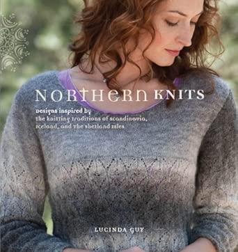 Northern Knits: Designs Inspired by the Knitting Traditions of Scandinavia Iceland and the Shetland Isles book cover