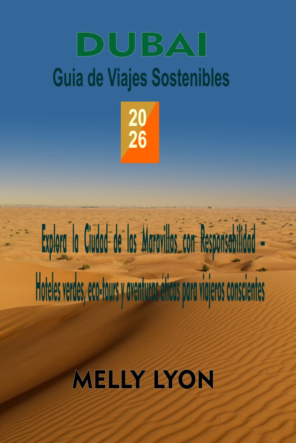 Guia de Viajes Sostenibles 2026: Explora la Ciudad de las Maravillas con Responsabilidad – Hoteles verdes, eco-tours y aventuras éticas para viajeros conscientes