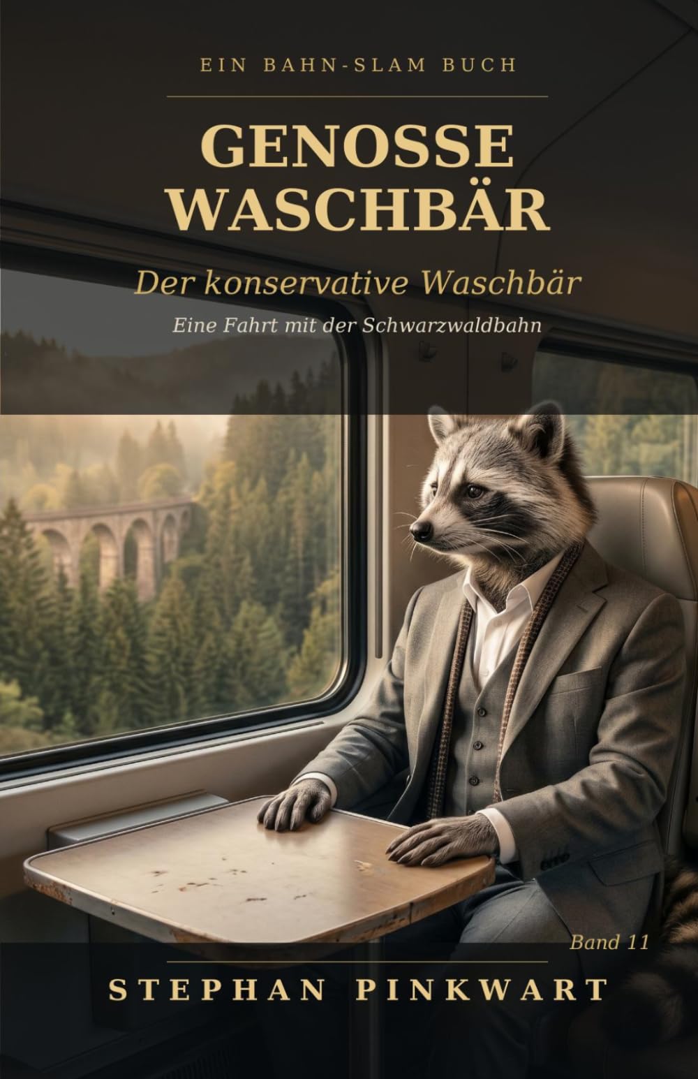 Genosse Waschbär · Band 11: Der konservative Waschbär — Eine Fahrt mit der Schwarzwaldbahn