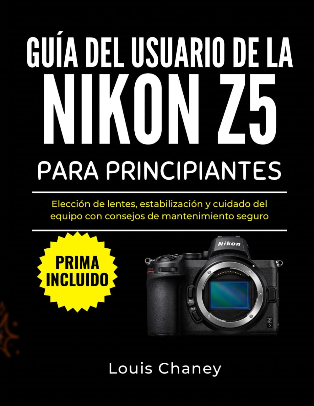 Objectifs et entretien du Nikon Z5 : le guide d'apprentissage avec conseils de maintenance