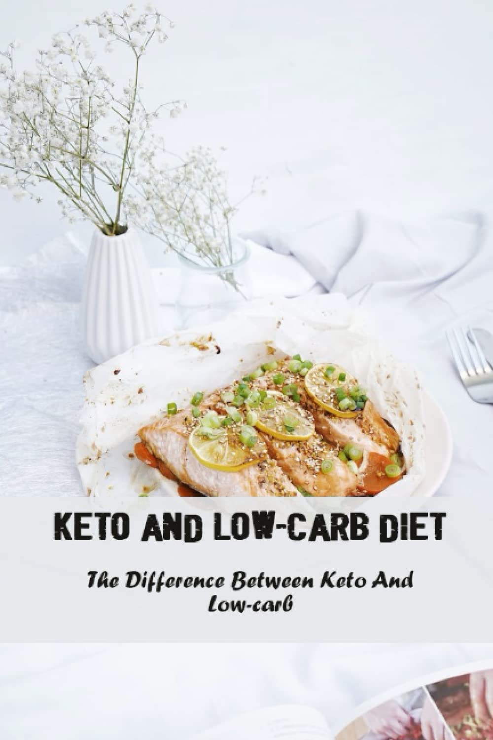 Keto And Low-Carb Diet: The Difference Between Keto And Low-Carb