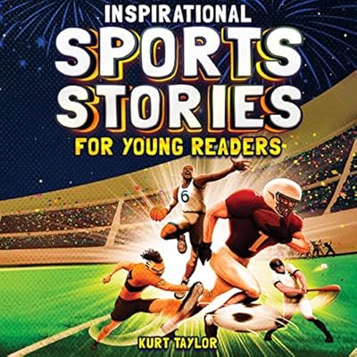 Inspirational Sports Stories for Young Readers