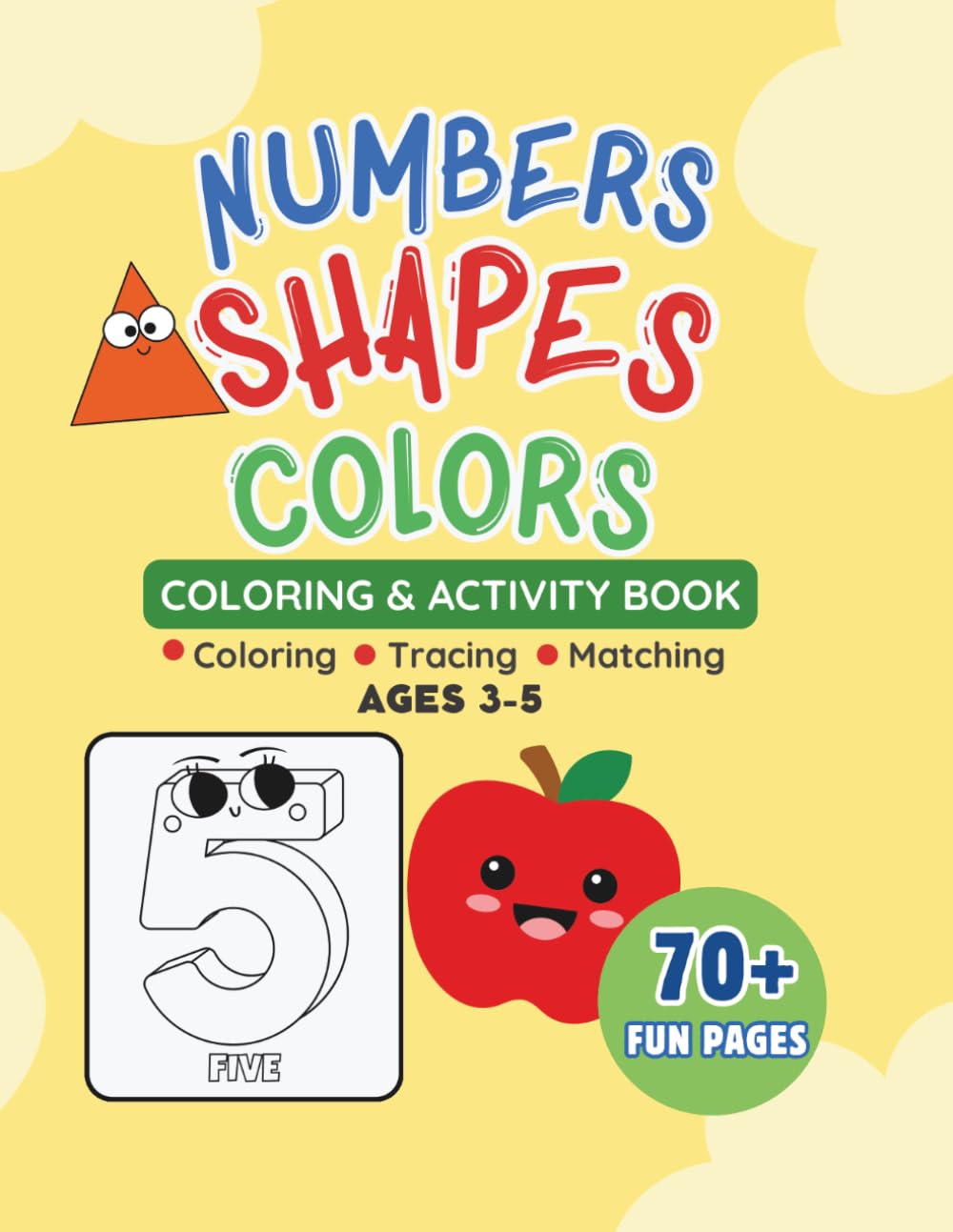 Numbers, Shapes and Colors Coloring and Activity Book for Ages 3–5: Big, Bold Coloring and Activity Pages for Ages 3–5 to Learn Numbers, Shapes and ... (My First Coloring and Activity Adventures)