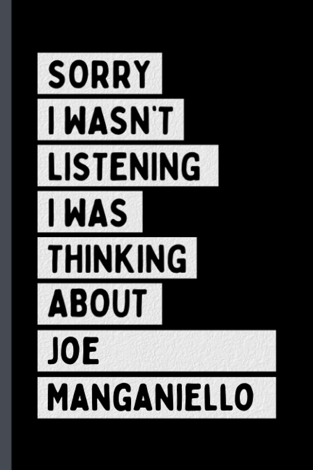 Sorry I Wasn't Listening I Was Thinking About Joe Manganiello: Composition Notebook Journal For Joe Manganiello Lovers , (6 x9 inches) (110 Pages)