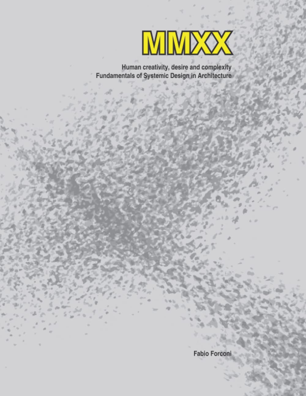 Systemic Design in Architecture MMXX Livre sur la créativité et complexité