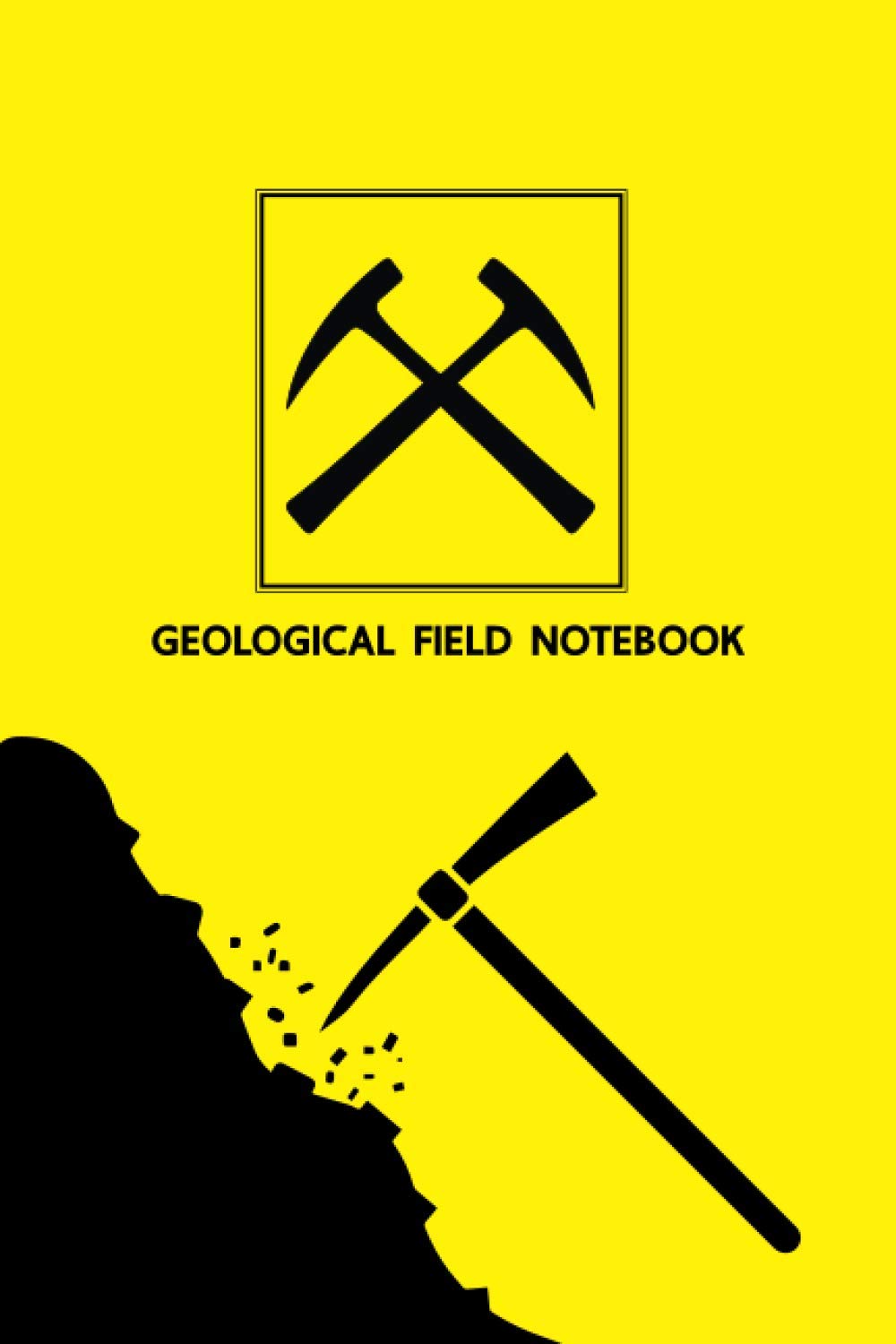 GEOLOGICAL FIELD NOTEBOOK 6x9 Yellow: Geological Field Notebook, 6" x 9" An ingeniously designed field notebook for geologists, students and