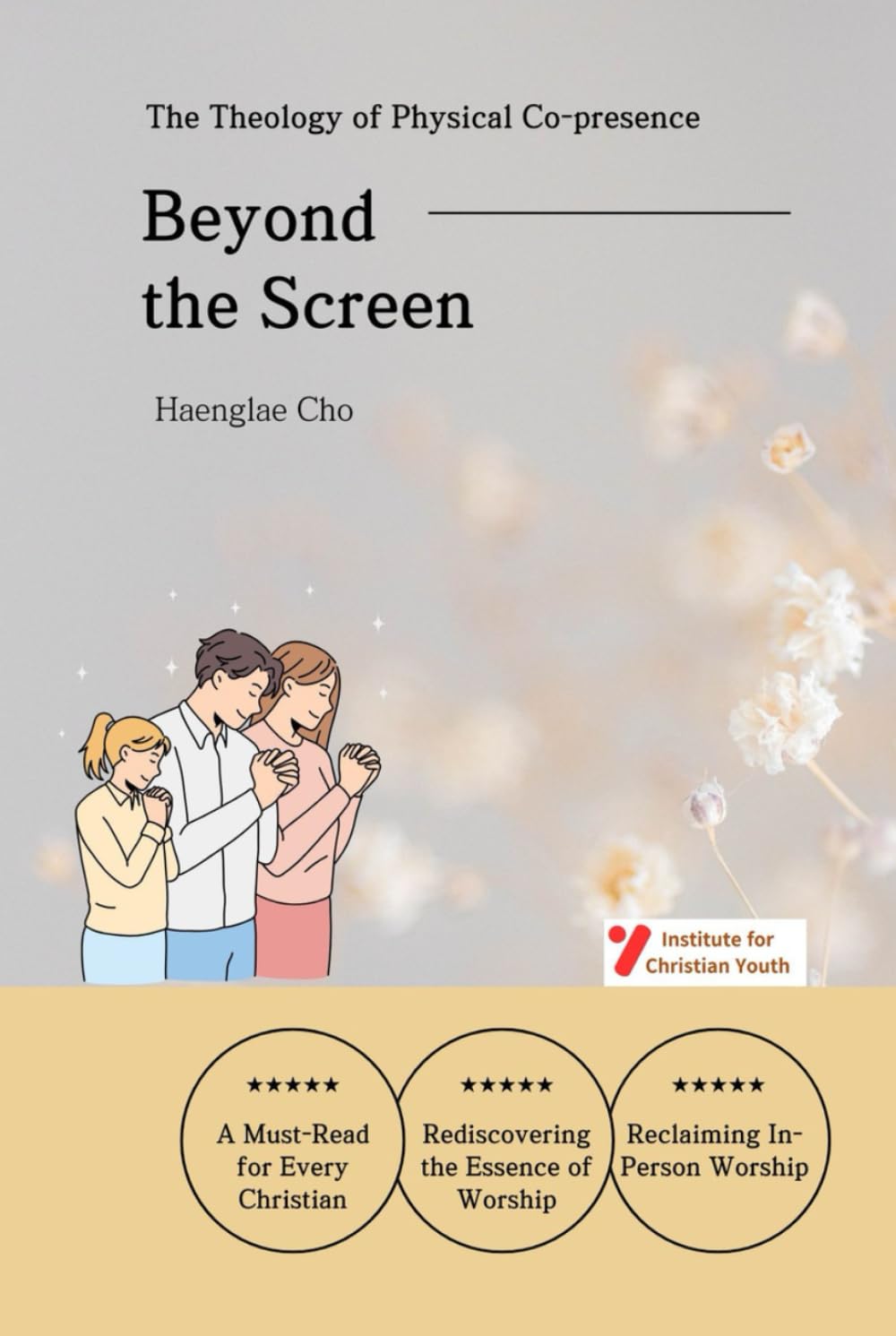 Beyond the Screen: The Theology of Physical Co-presence