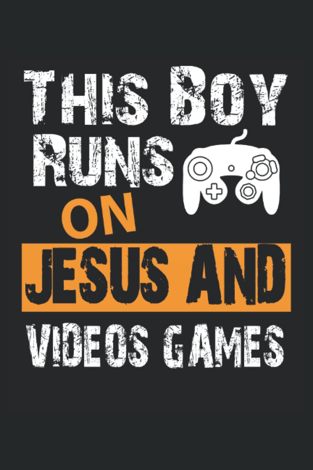 Prayer Journal For Boys Ages 8-12: A Guided Notebook For Taking To Church To Write Notes. It Say "This Boy Runs on Jesus and Video Games"