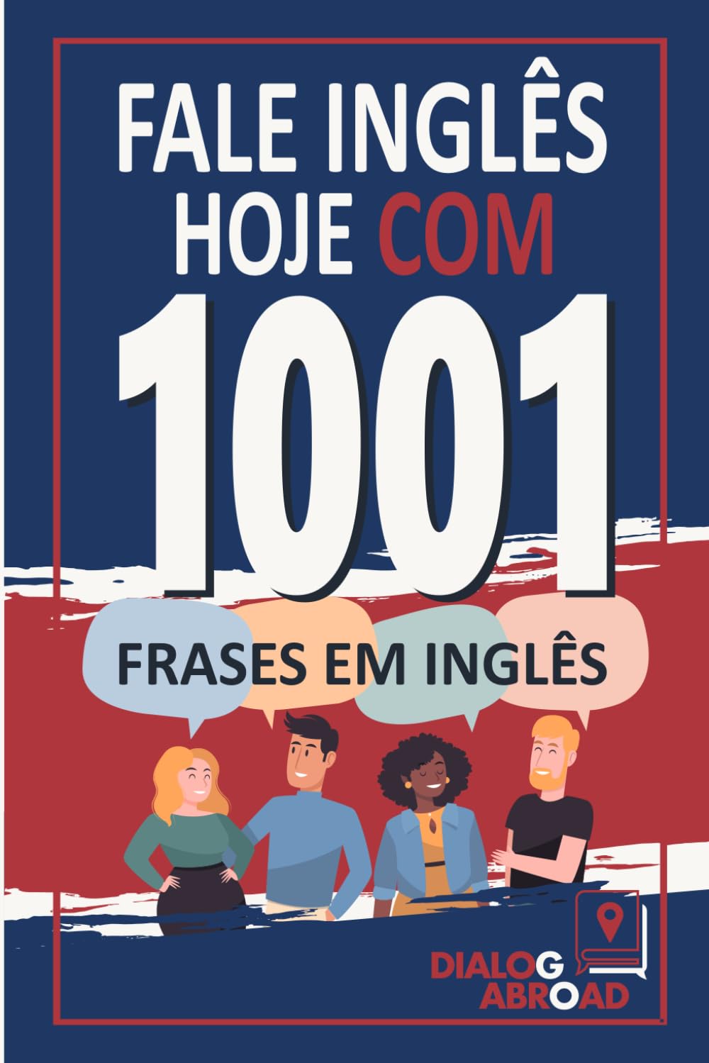 Fale inglês hoje com 1001 frases em inglês: Livro de prática rápida de inglês para iniciantes, do zero à conversação (Portuguese Edition)