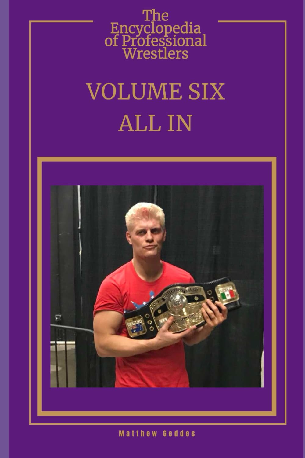 The Encyclopedia Of Professional Wrestlers - Volume Six: All In