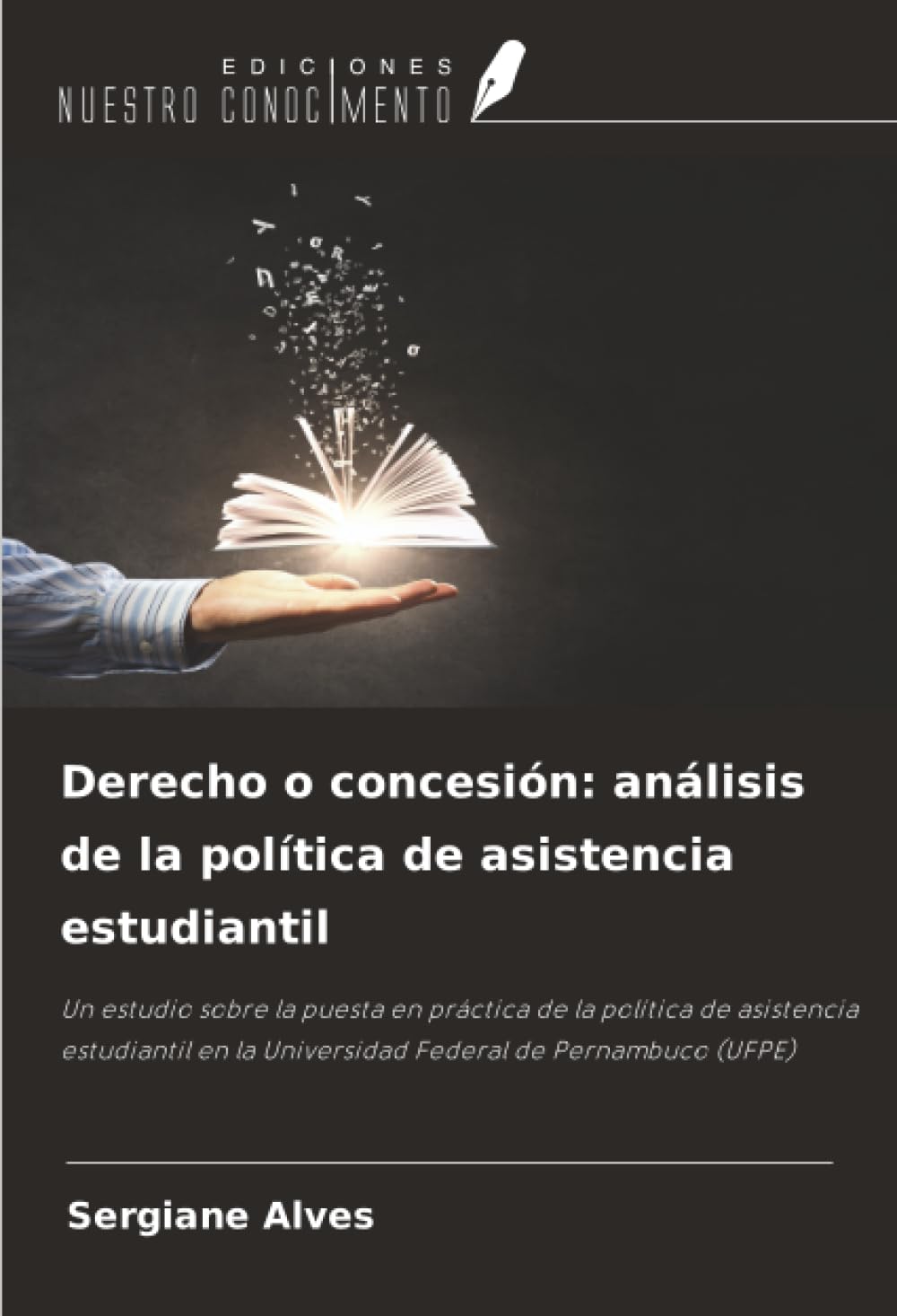Derecho o concesión: análisis de la política de asistencia estudiantil: Un estudio sobre la puesta en práctica de la política de asistencia estudiantil en la Universidad Federal de Pernambuco (UFPE)