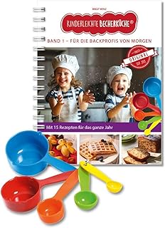 Becherküche Kinderleichte Backprofis von Morgen (Band1), Backbuch inkl. 5-teiliges Messbecher-Set, kinderleicht backen nach Bildern, Backbuch für Kinder ab 3 Jahren, Kochbuch für Kinder