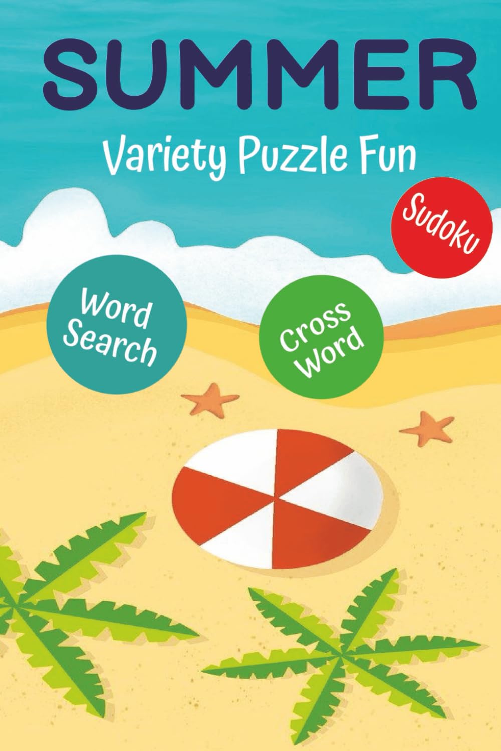 Variety Puzzle Book for Adults: Word Search, Sudoku, Crosswords, Logic Puzzles & More | Brain Games for Relaxation, Focus & Fun