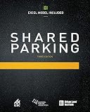 Shared Parking (Excel Model Included): Third Edition
