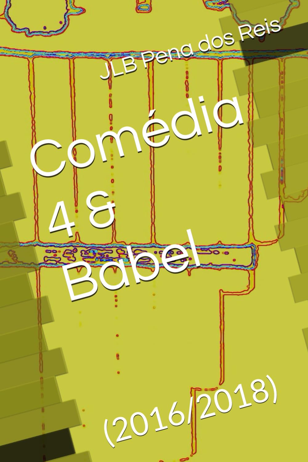 Comédia 4 & Babel: (2016/2018)