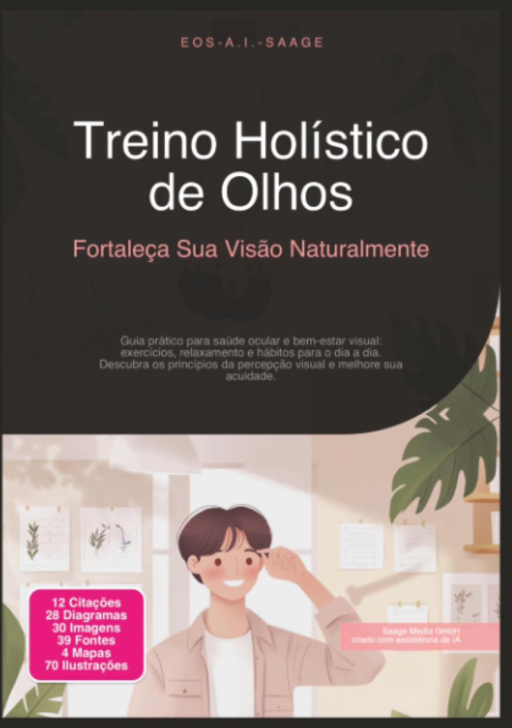 Treino Holístico de Olhos: Fortaleça Sua Visão Naturalmente (Saúde Ocular)