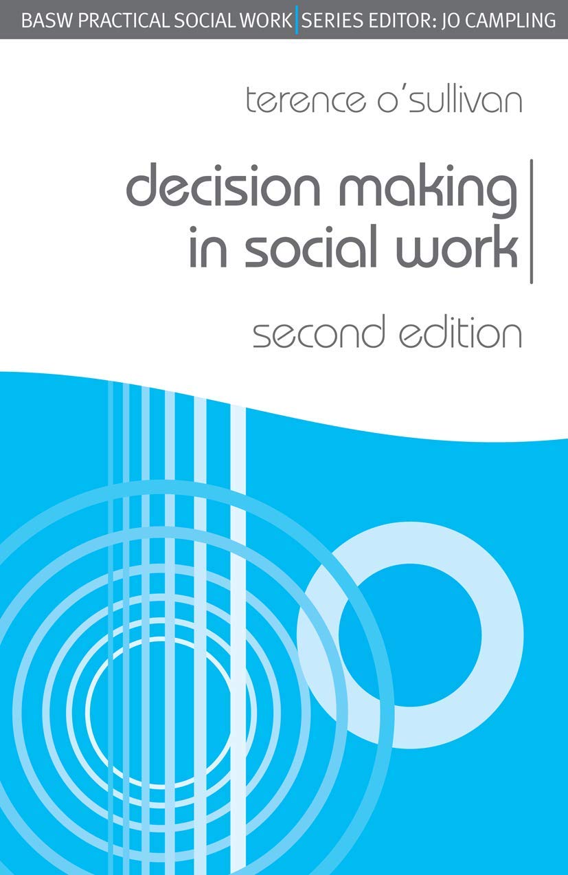 Decision Making in Social Work (Practical Social Work Series),Te