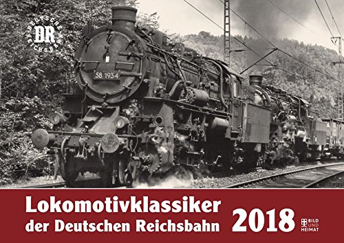Lokomotivklassiker der Deutschen Reichsbahn 2018 Lokomotivklassiker der Deutschen Reichsbahn 2018