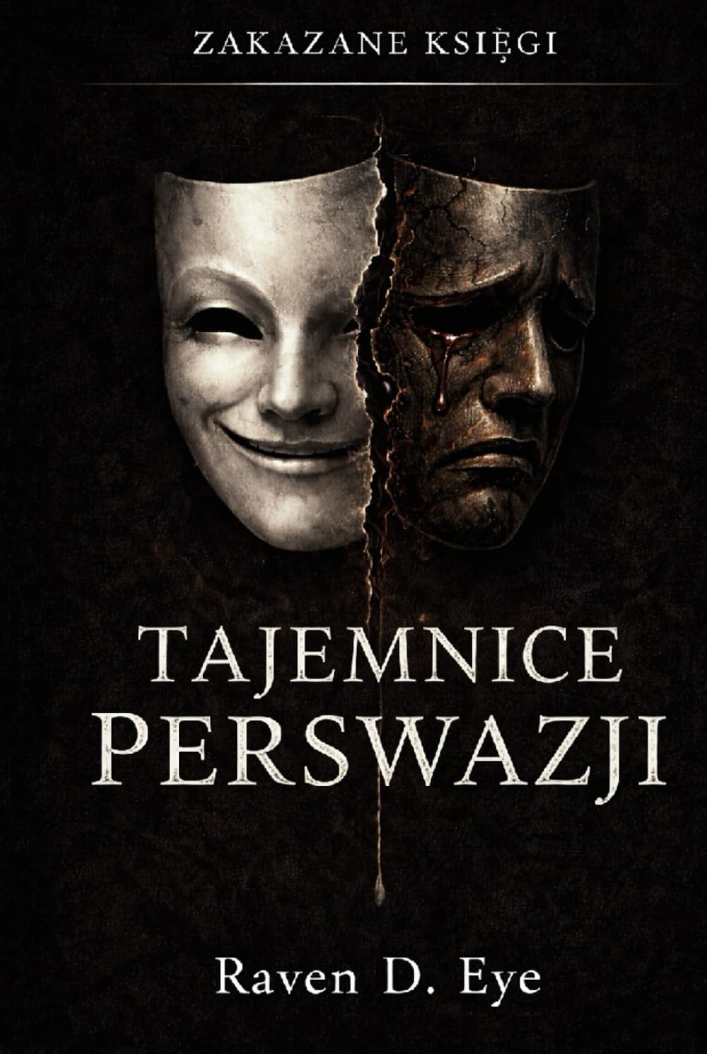Zakazane Księgi: Tajemnice Perswazji: Ukryte mechanizmy wpływu, które kształtują Twoje decyzje