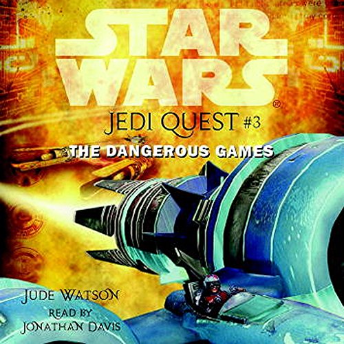 Star Wars Jedi Quest 3 The Dangerous Games (Audible Audio Edition