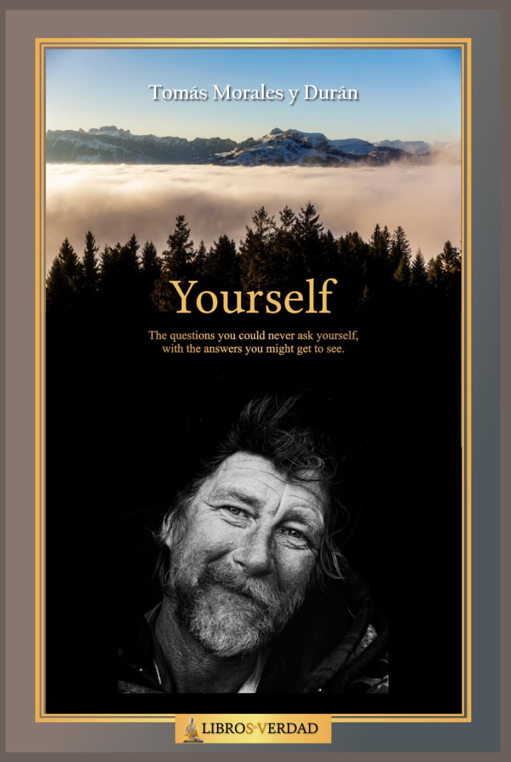 Yourself: The questions you could never ask yourself, with the answers you could ever see
