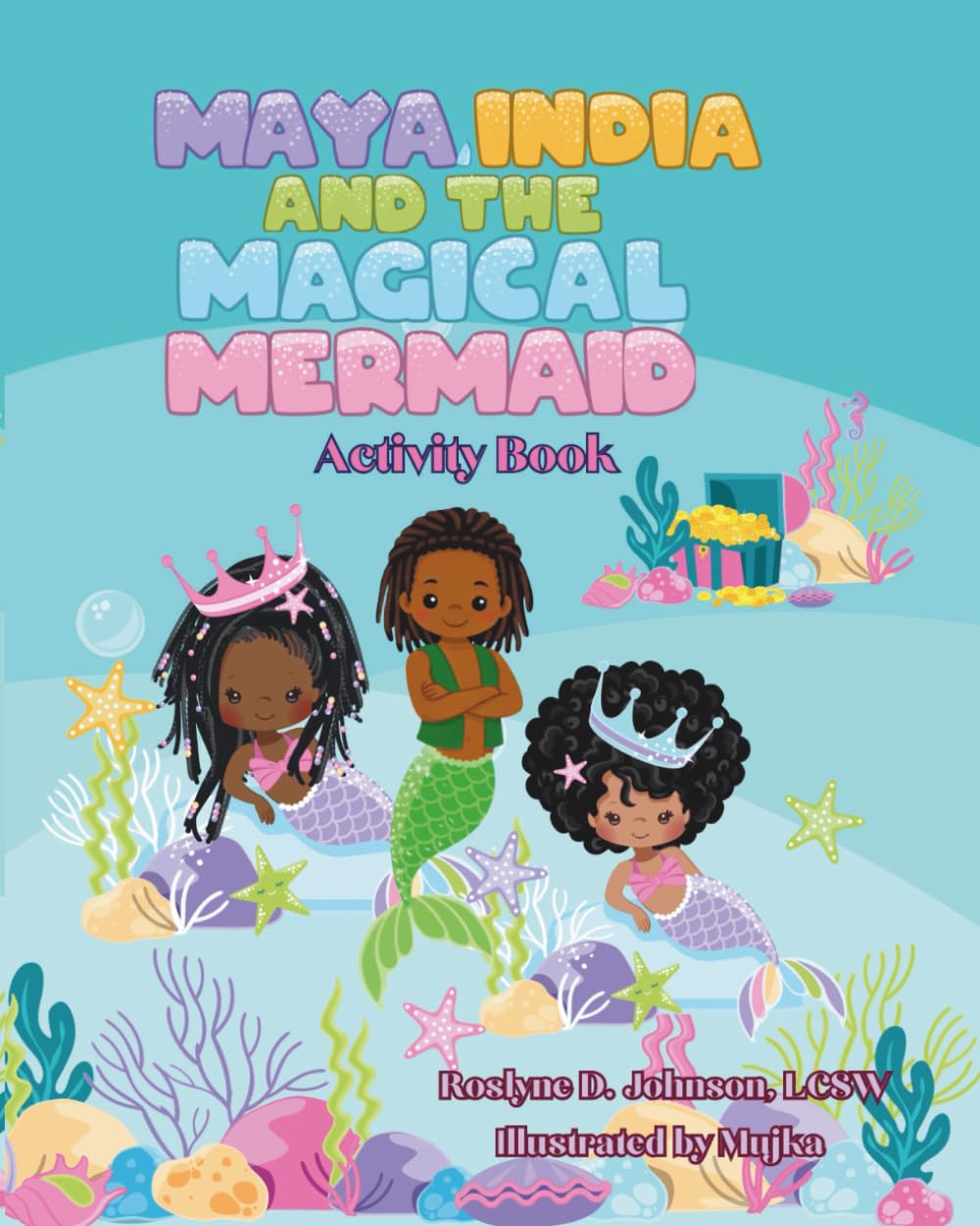 Maya, India And The Magical Mermaid: Activity Book
