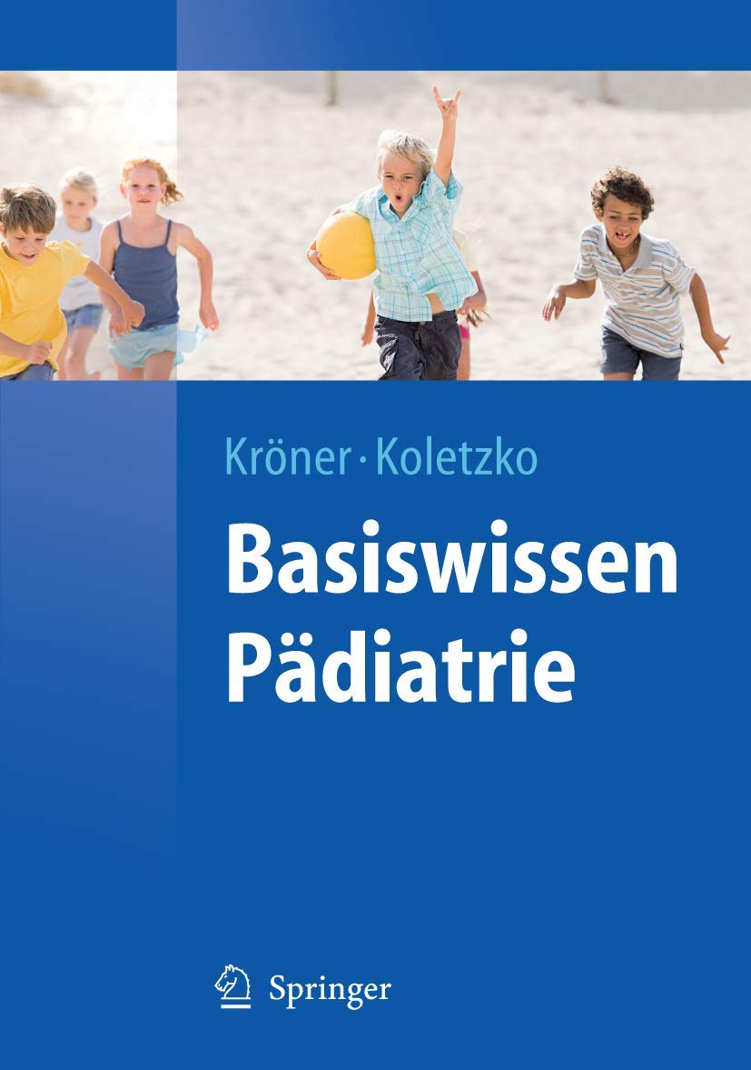 Basiswissen Pädiatrie (Springer-Lehrbuch)