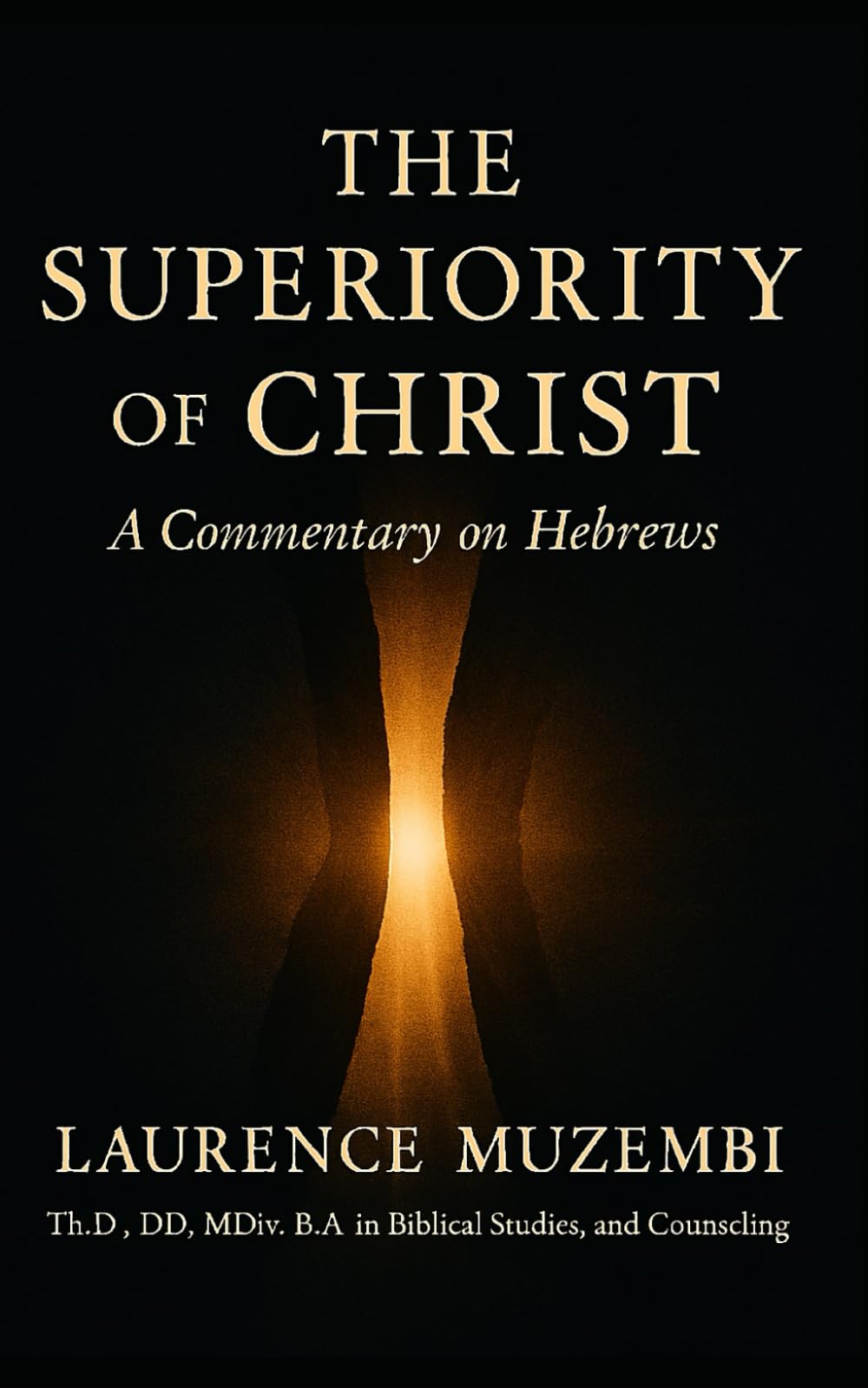 The Superiority of Christ: A Commentary on Hebrews: 11 (Bible Study: Weaving Through the Books of the Bible)