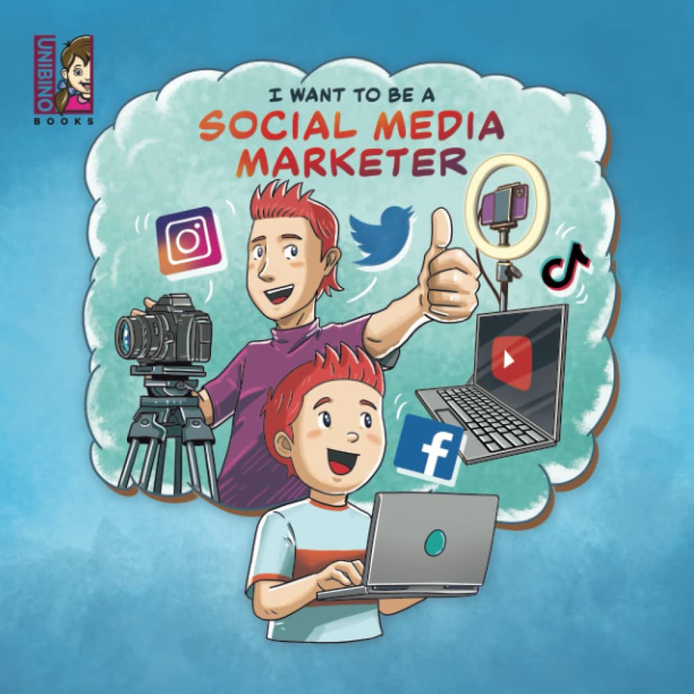 I want to be a Social Media Marketer: Modern Careers for Kids, Social Media Influencers