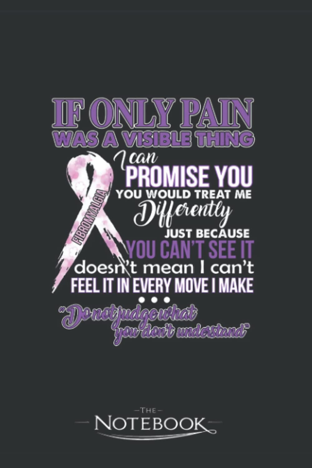 Fibromyalgia Awareness Gift Fibromyalgia Warrior Gift Notebook: Amazing Notebook GRATITUDE Notebook / Journal Gift, 120 Pages, 6x9 inches