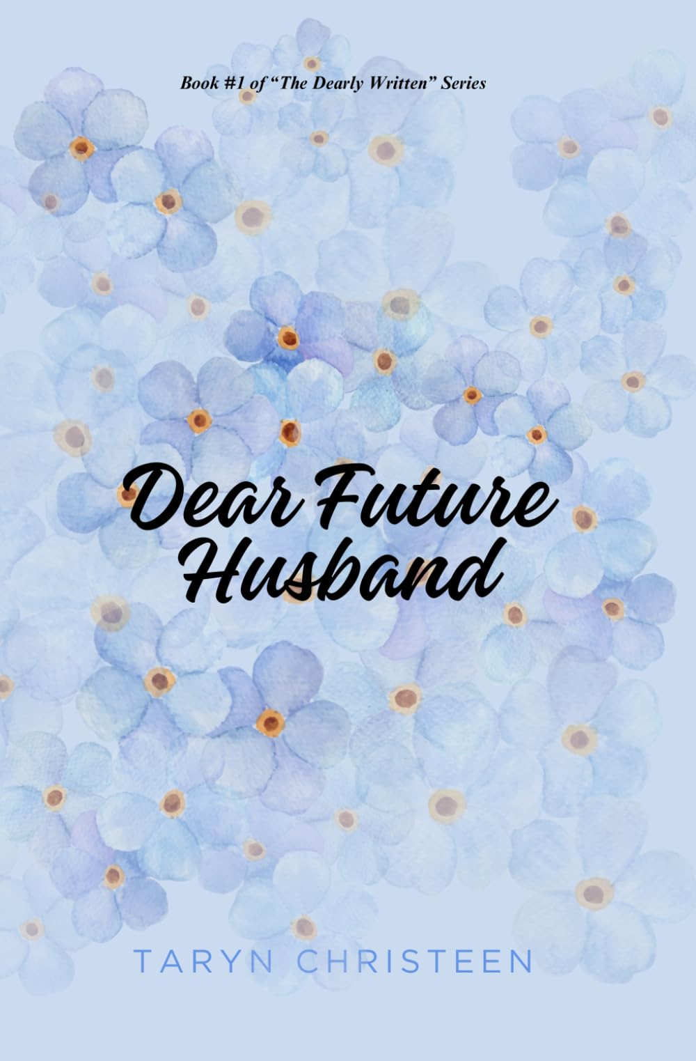 Dear Future Husband (The Dearly Written Series)