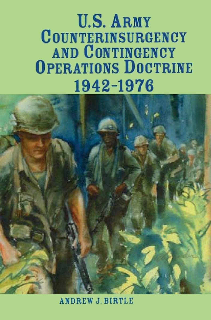 U.S. Army Counterinsurgency and Contingency Operations Doctrine, 1942-1976