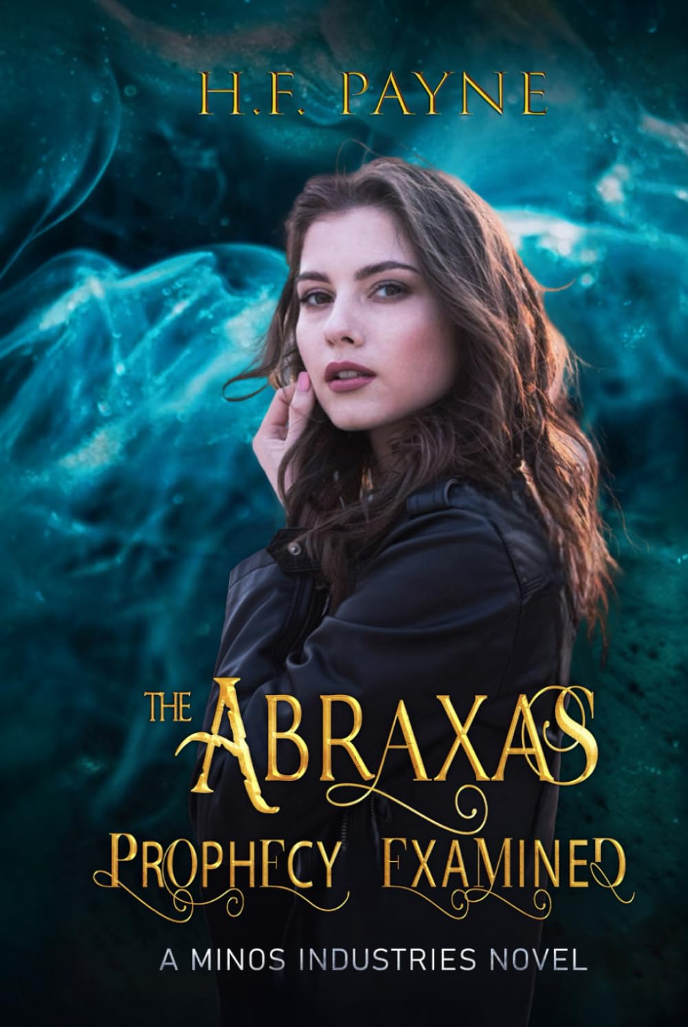 The Abraxas Prophecy Examined (A Minos Industries Novel)