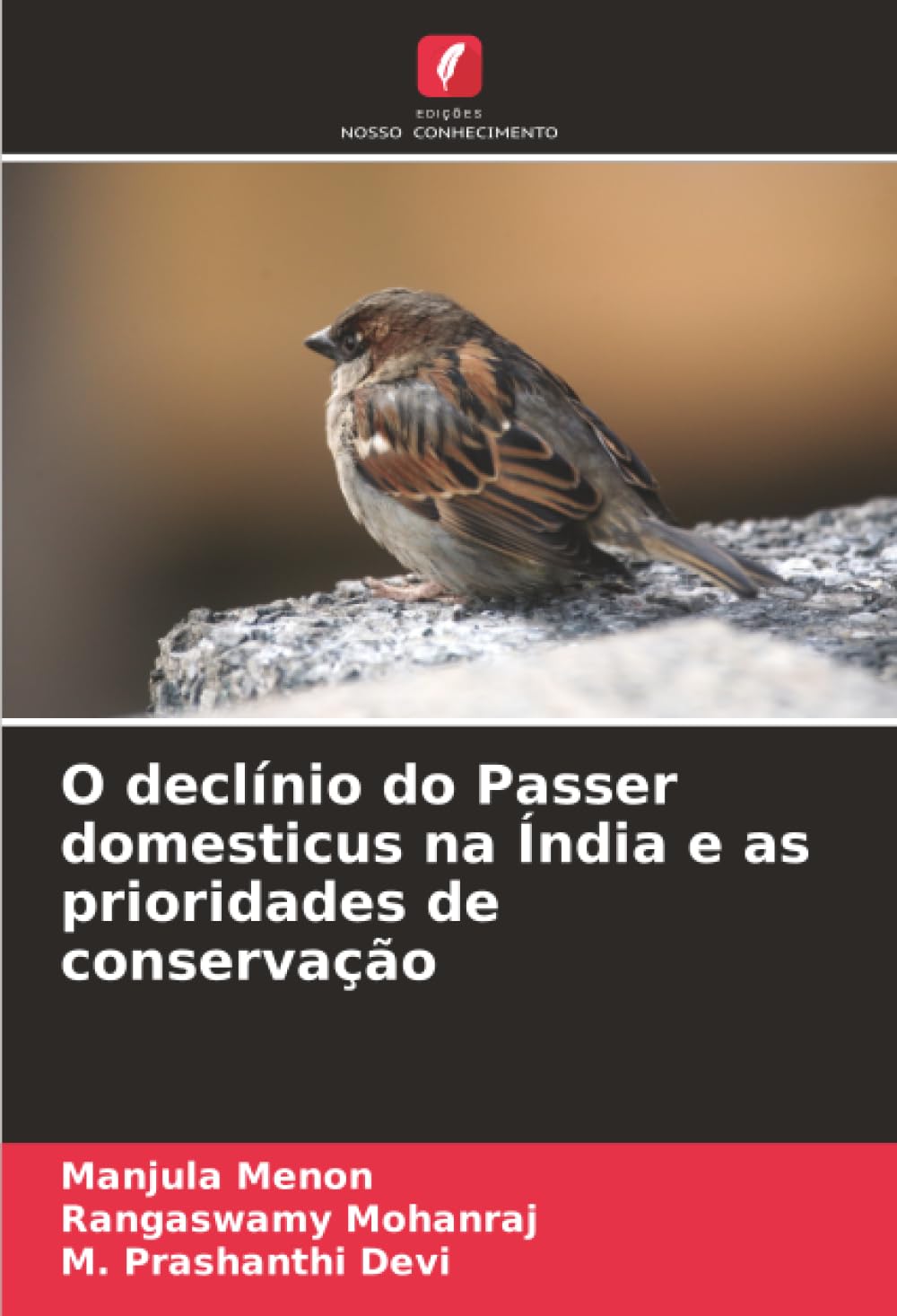 O declínio do Passer domesticus na Índia e as prioridades de conservação