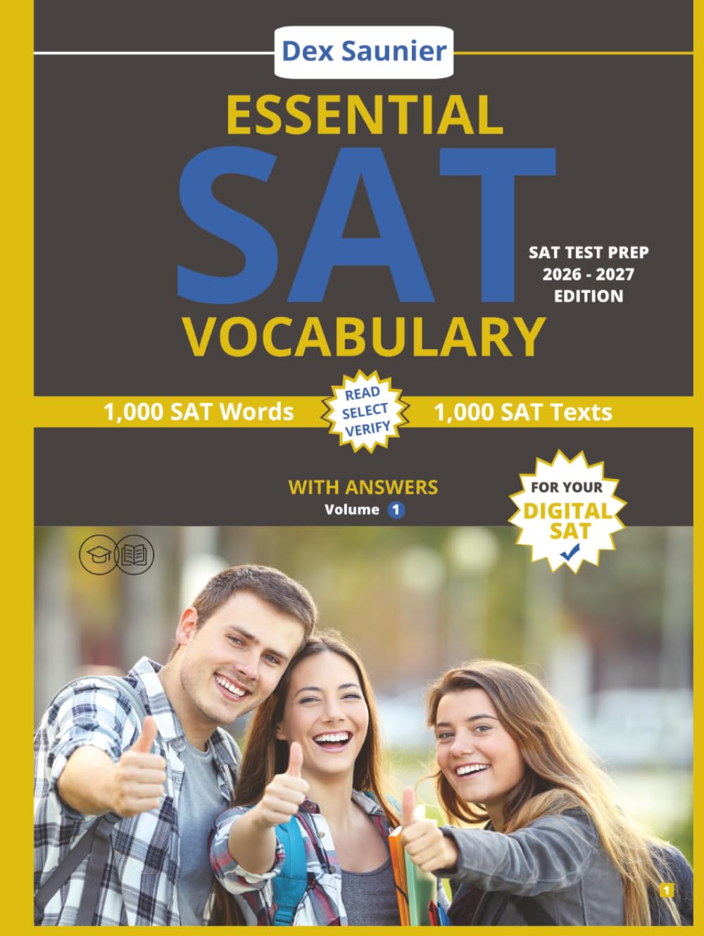 SAT TEST PREP: ESSENTIAL SAT VOCABULARY: Digital SAT Prep 2026-2027 | High-Frequency SAT Words to Boost Your Score (College & University Entrance) | Volume 1