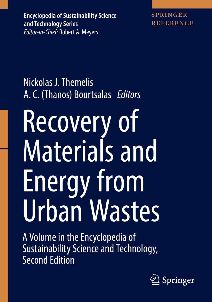 Recovery of Materials and Energy from Urban Wastes: A Volume in the Encyclopedia of Sustainability Science and Technology, Second Edition (Encyclopedia ... Science and Technology Series)      Kindle Edition