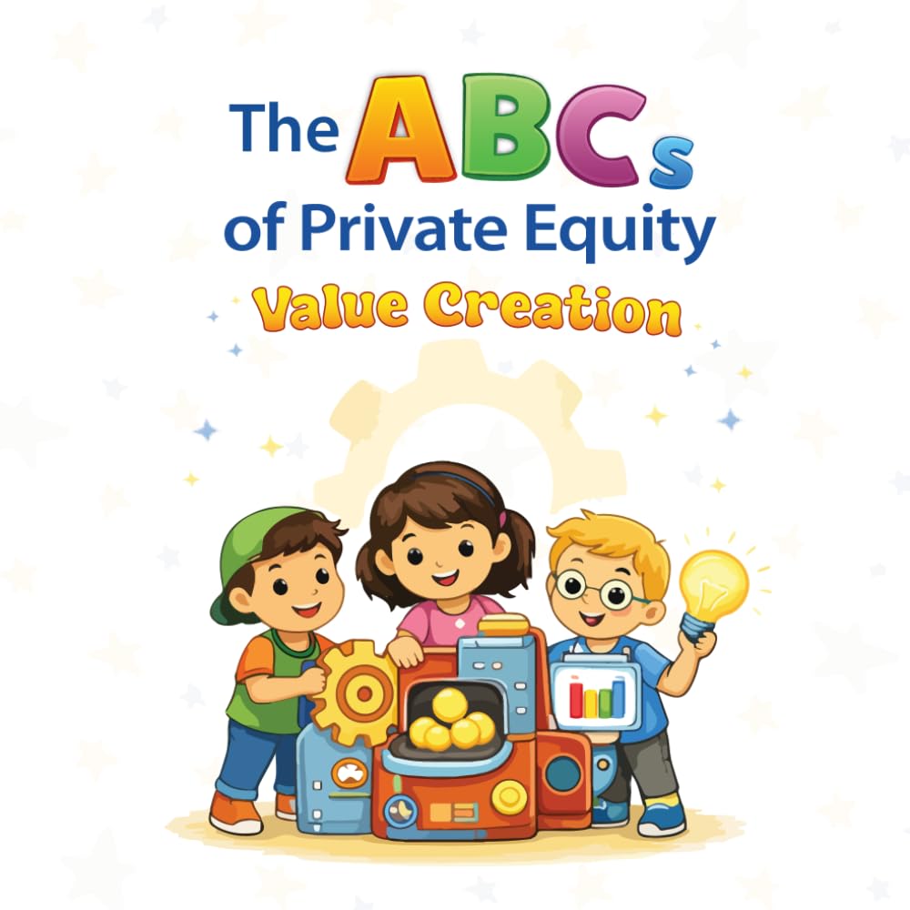 The ABC's of Private Equity Value Creation (Cribside Careers)