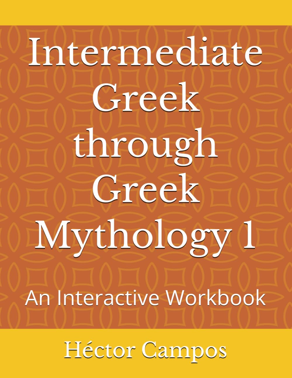Intermediate Greek through Greek Mythology 1: An Interactive Workbook