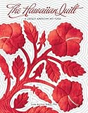 The Hawaiian Quilt: A Unique American Art Form