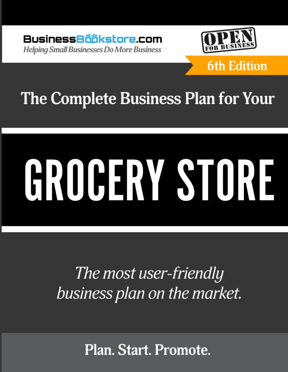 The Complete Business Plan for Your Grocery Store
