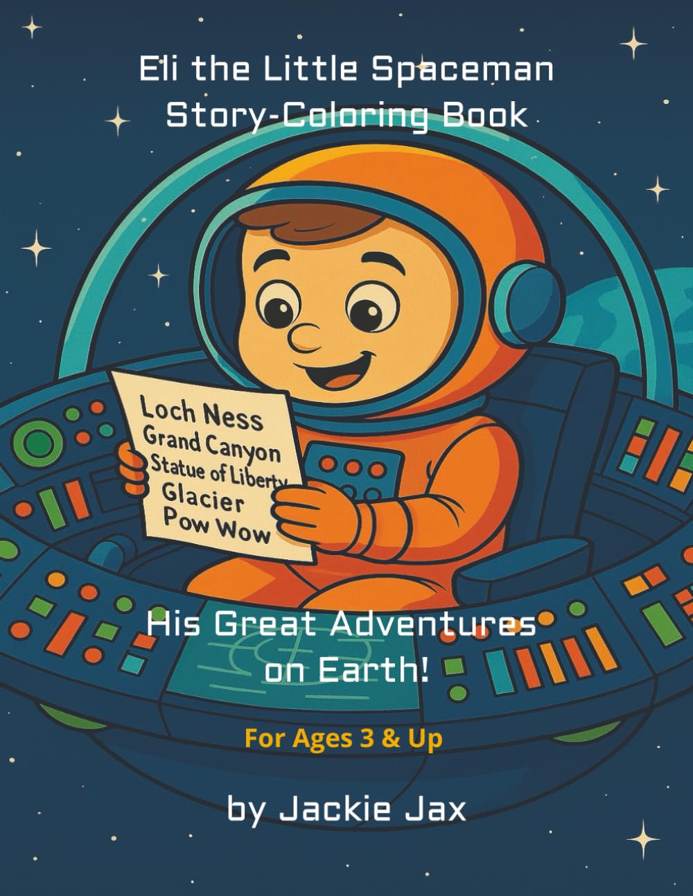 Eli the Little Spaceman Story-Coloring Book: His Great Adventures on Earth!