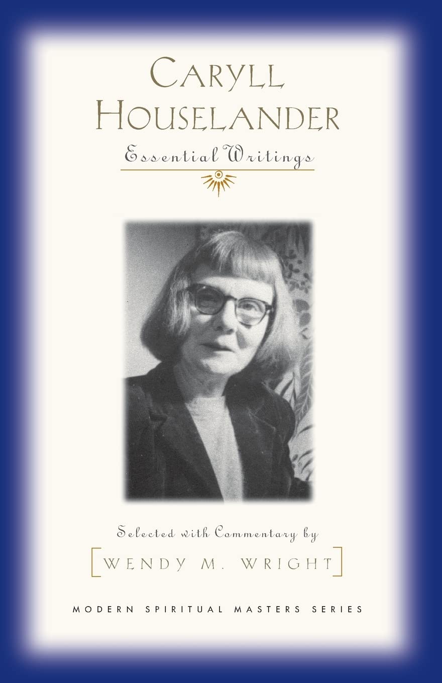 Caryll Houselander: Essential Writings (Modern Spiritual Masters)