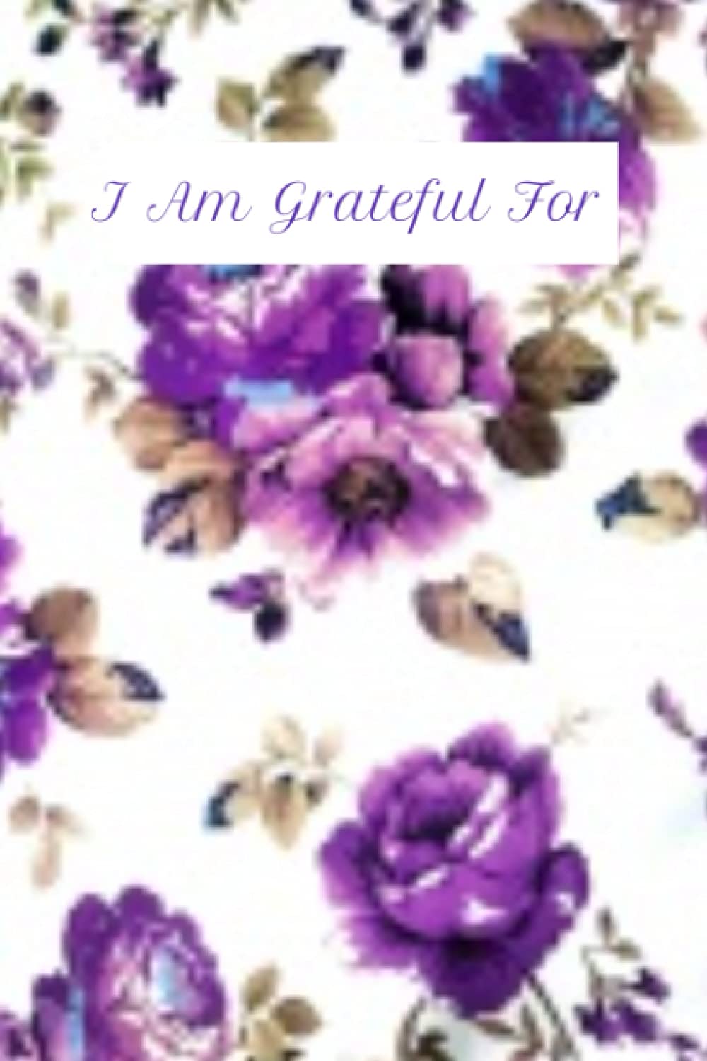 I Am Grateful For
