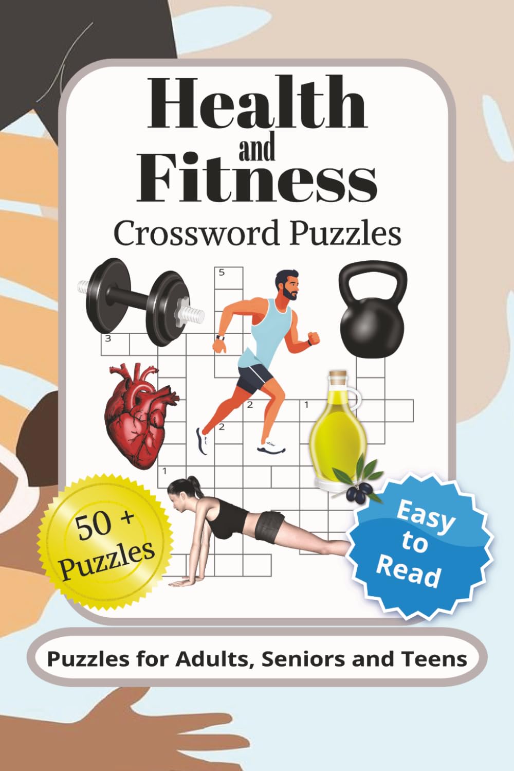Health and Fitness Crossword Puzzles: Crossword Puzzles with Easy to Read Print about Health, Fitness, Diet and Exercise and More | 6x9 inches, 120 ... Cognitive Function, Relaxation and Education