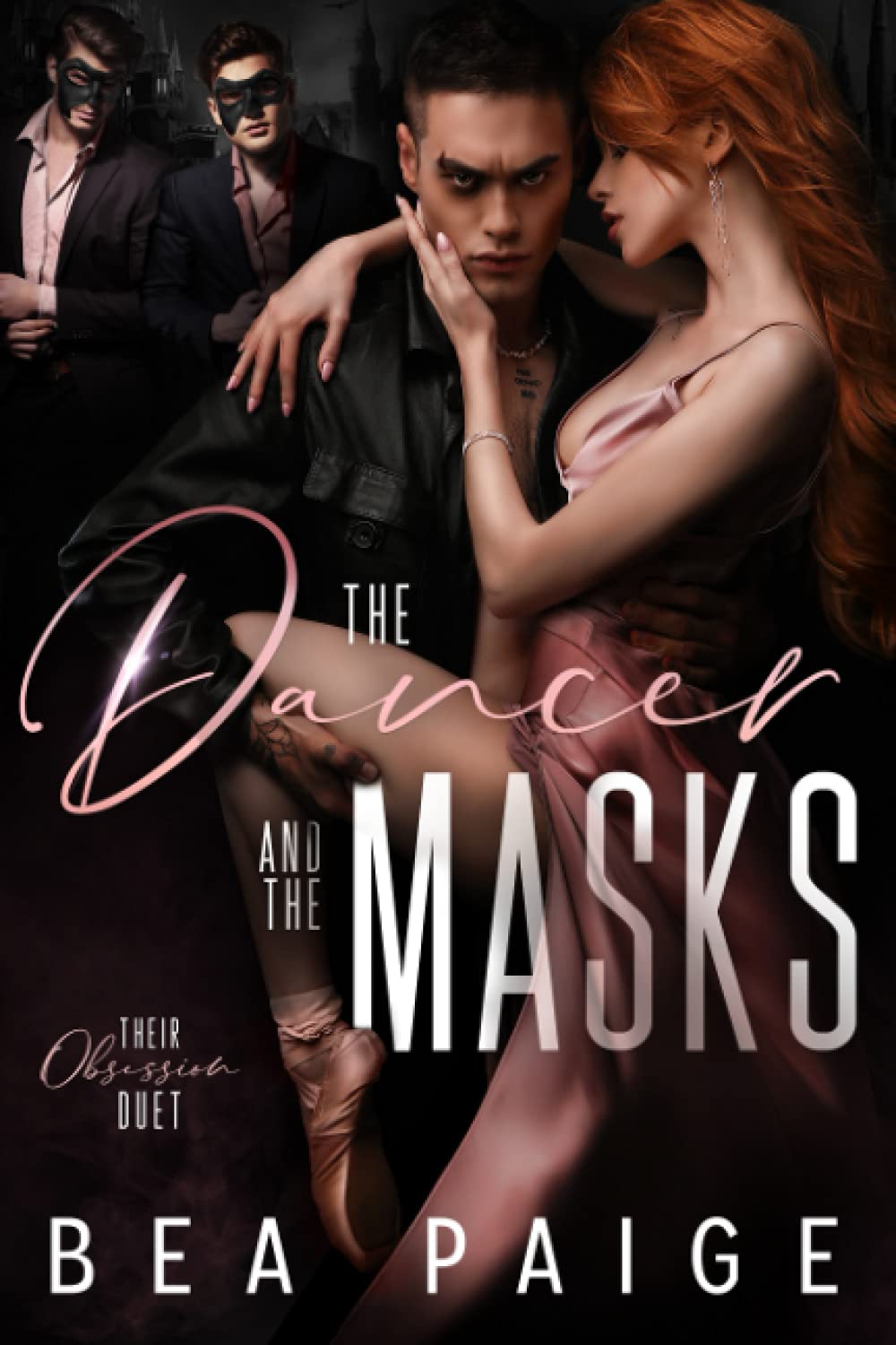 The Dancer and The Masks: A Dark Reverse Harem Romance: 1 (Their Obsession)