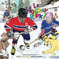 Le Hockey Rink!: A Tale of One City 1772442682 Book Cover
