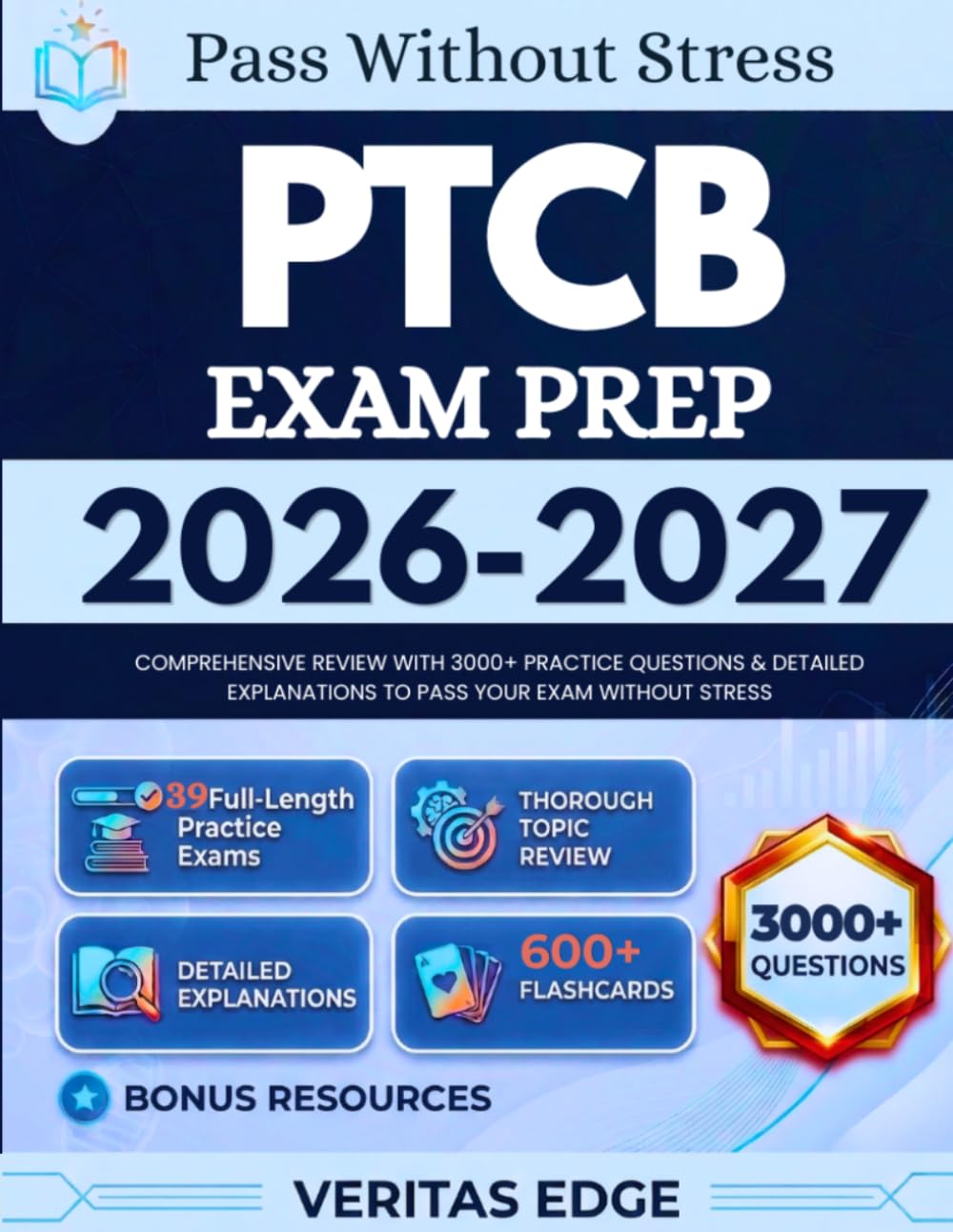 PTCB Exam Prep 2026–2027: Comprehensive Review with 3000+ Practice Questions & Detailed Explanations to pass Your Exam Without Stress