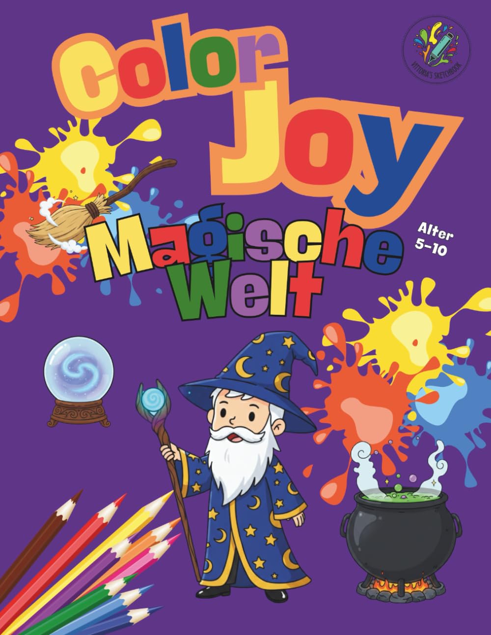 Color Joy: Malbuch – Magische Welt: 32 lustige Malvorlagen für Kinder von 5 bis 10 Jahren